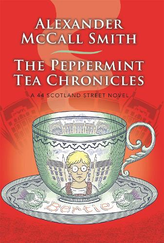 The Peppermint Tea Chronicles - 44 Scotland Street (Paperback)
