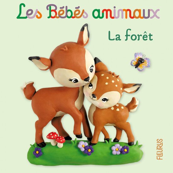 Livre les Bébés Animaux   La Forêt        de               Fleurus