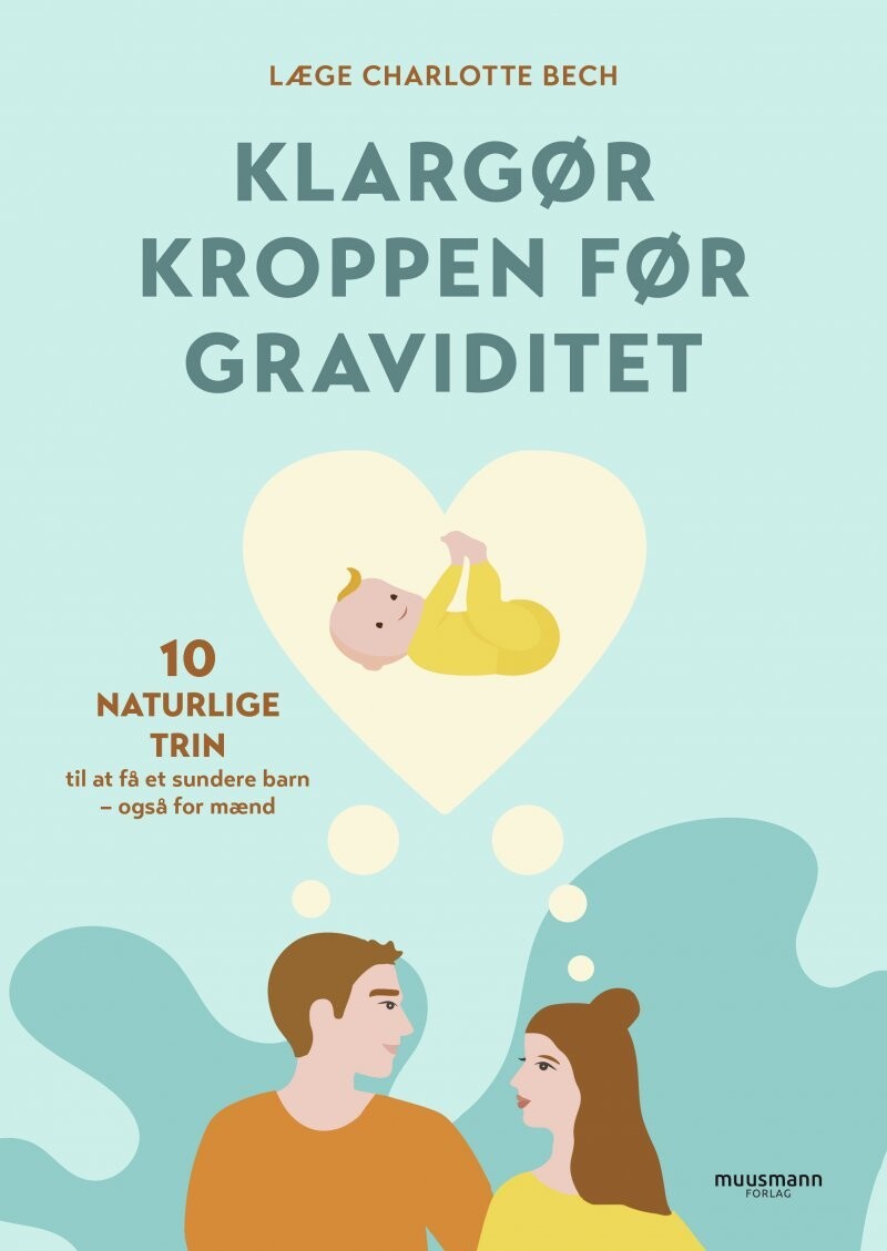 Klargør Kroppen Før Graviditet - Charlotte Bech - Bog
