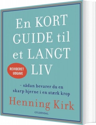 En Kort Guide Til Et Langt Liv - Henning Kirk - Bog