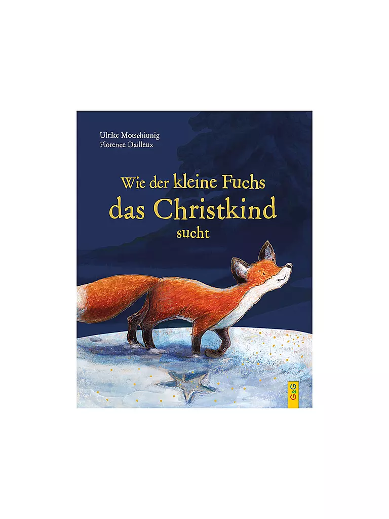 G & G VERLAG Buch - Wie der kleine Fuchs das Christkind sucht - Jubiläumsausgabe keine Farbe