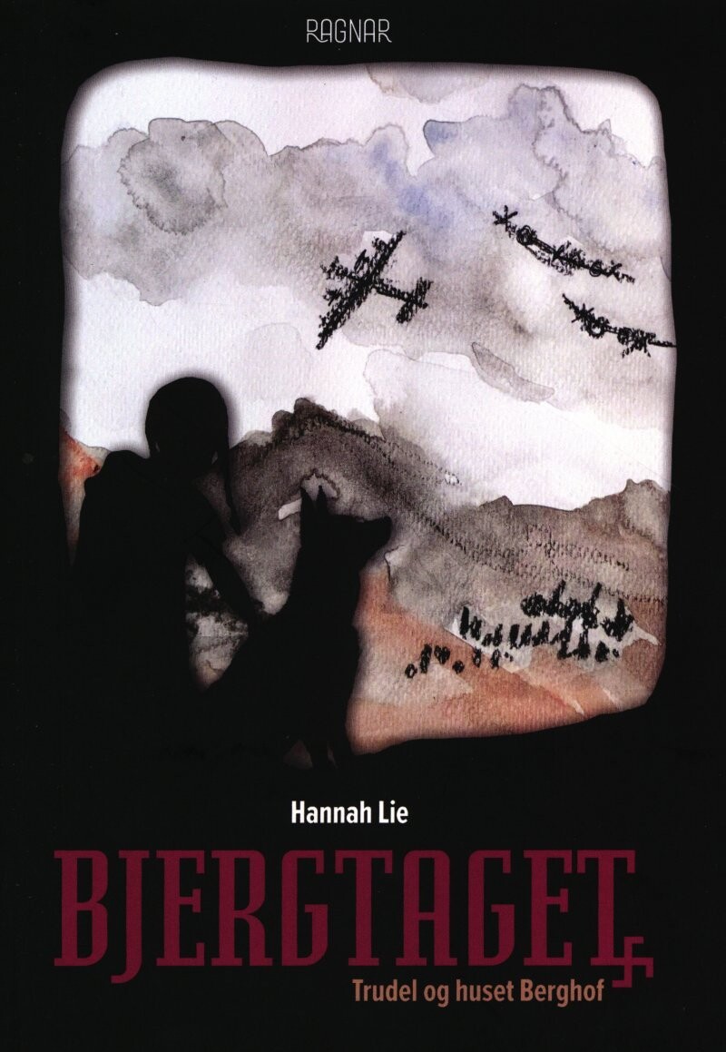 Bjergtaget, Trudel Og Huset Berghof - Hannah Lie - Bog