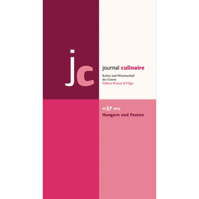 Journal Culinaire, No. 37 Hungern und Fasten