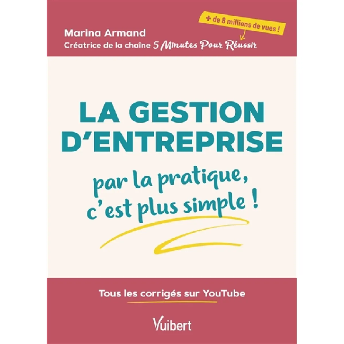 La gestion d'entreprise : par la pratique, c'est plus simple !