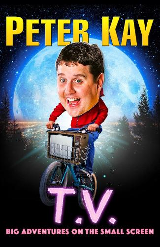 T.V.: Big Adventures on the Small Screen (Hardback)