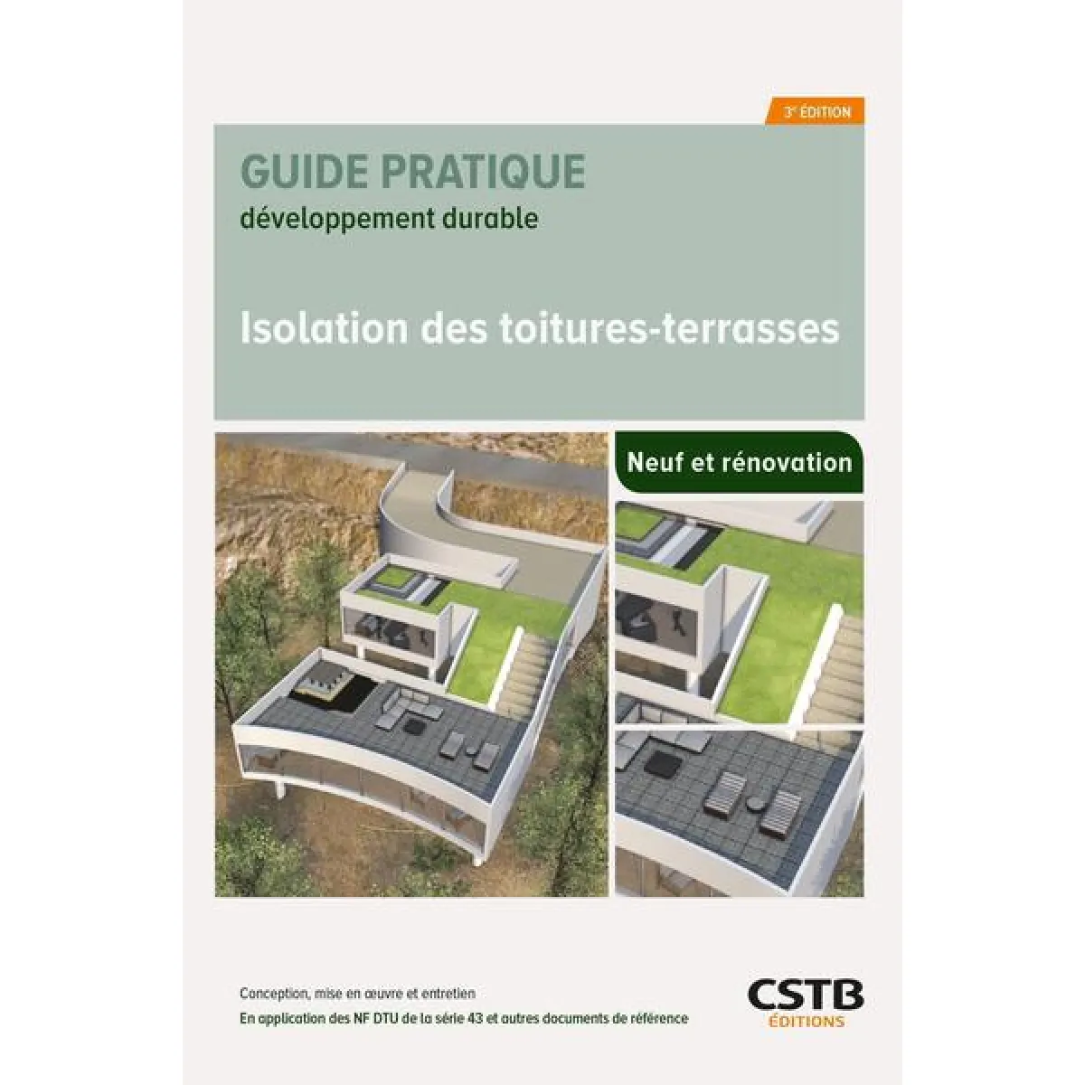 Isolation des toitures-terrasses : neuf et rénovation : conception, mise en oeuvre et entretien · Occasion