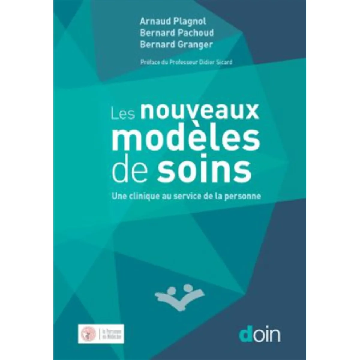 Les nouveaux modèles de soins : une clinique au service de la personne · Occasion