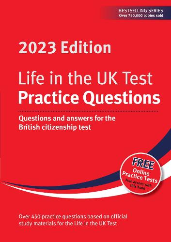 Life in the UK Test: Practice Questions 2023: Questions and answers for the British citizenship test (Paperback)