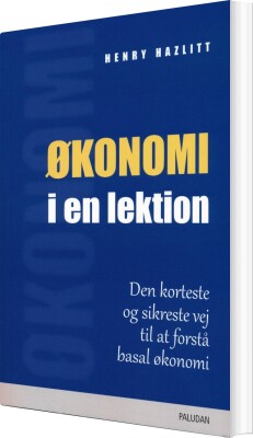 Økonomi I En Lektion - Henry Hazlitt - Bog