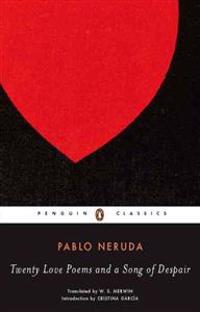Twenty Love Poems and a Song of Despair: Dual-Language Edition