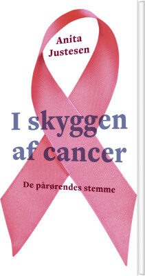I Skyggen Af Cancer - Anita Justesen - Bog