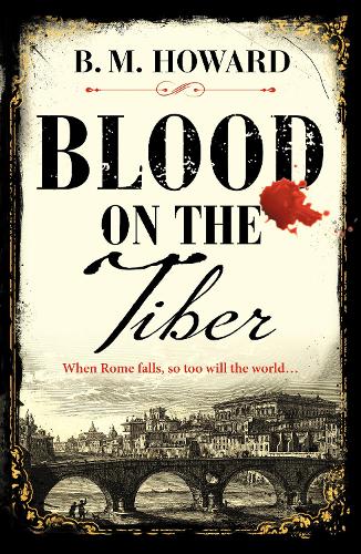 Blood on the Tiber: A rich and atmospheric historical mystery - The Gracchus & Vanderville Mysteries (Paperback)