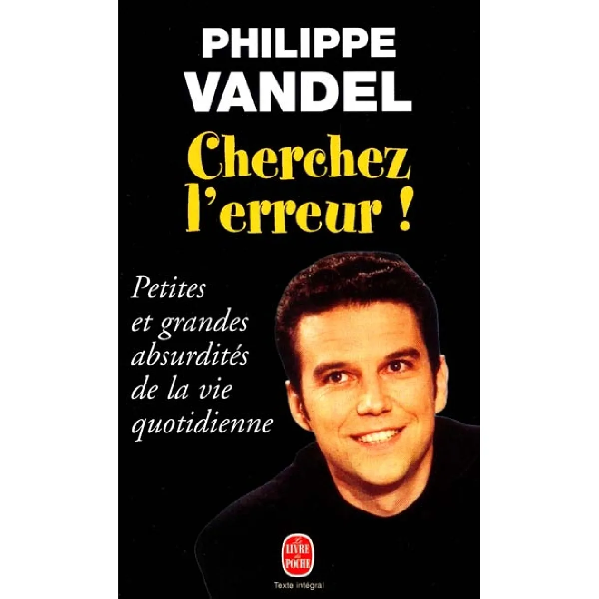 Cherchez l'erreur ! : petites et grandes absurdités de la vie quotidienne · Occasion