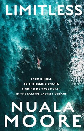Limitless: From Dingle to Cape Horn, finding my true north in the earth's vastest oceans (Paperback)