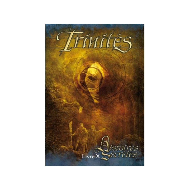 Trinités Livre X : Histoires secrètes