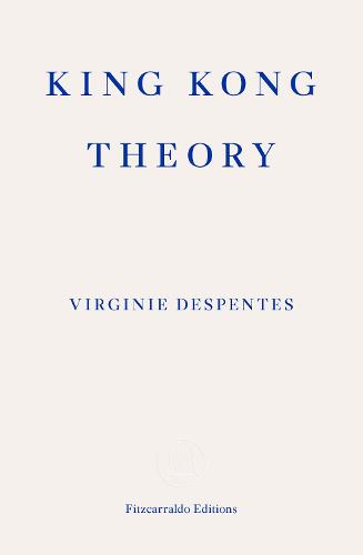 King Kong Theory (Paperback)