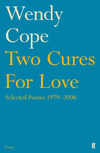 Two Cures for Love: Selected Poems 1979-2006 (Paperback)