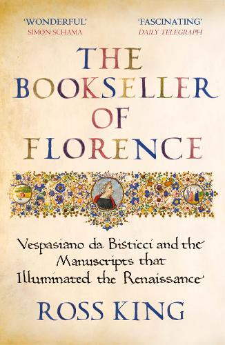 The Bookseller of Florence: Vespasiano da Bisticci and the Manuscripts that Illuminated the Renaissance (Paperback)