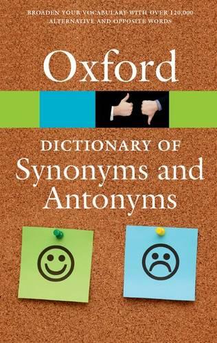 The Oxford Dictionary of Synonyms and Antonyms - Oxford Quick Reference (Paperback)