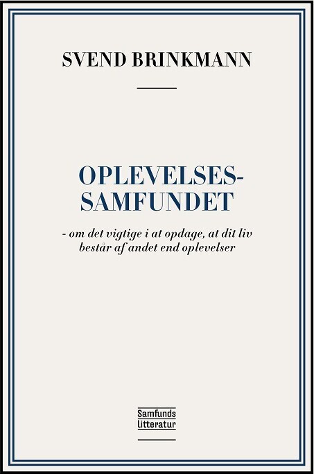 Oplevelsessamfundet - Svend Brinkmann - Bog
