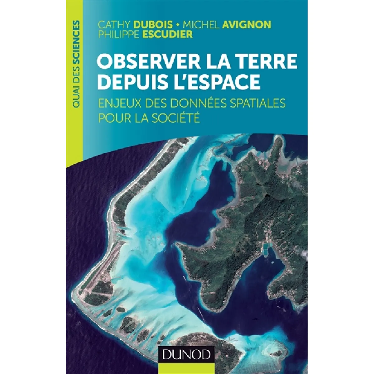 Observer la Terre depuis l'espace : enjeux des données spatiales pour la société · Occasion