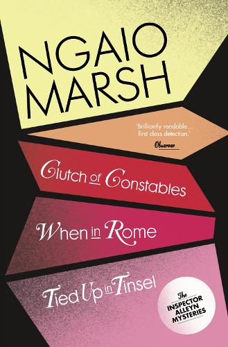 Clutch of Constables / When in Rome / Tied Up In Tinsel - The Ngaio Marsh Collection Book 9 (Paperback)