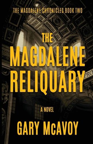 The Magdalene Reliquary - The Magdalene Chronicles 2 (Paperback)