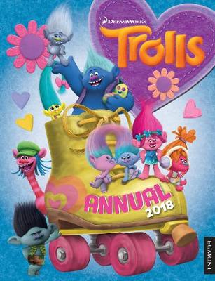 Dreamworks Trolls Annual 2018 - Egmont Annuals 2018 (Hardback)