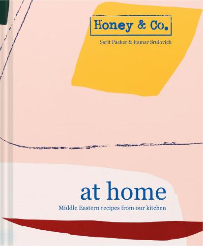 Honey & Co: At Home: Middle Eastern recipes from our kitchen (Hardback)