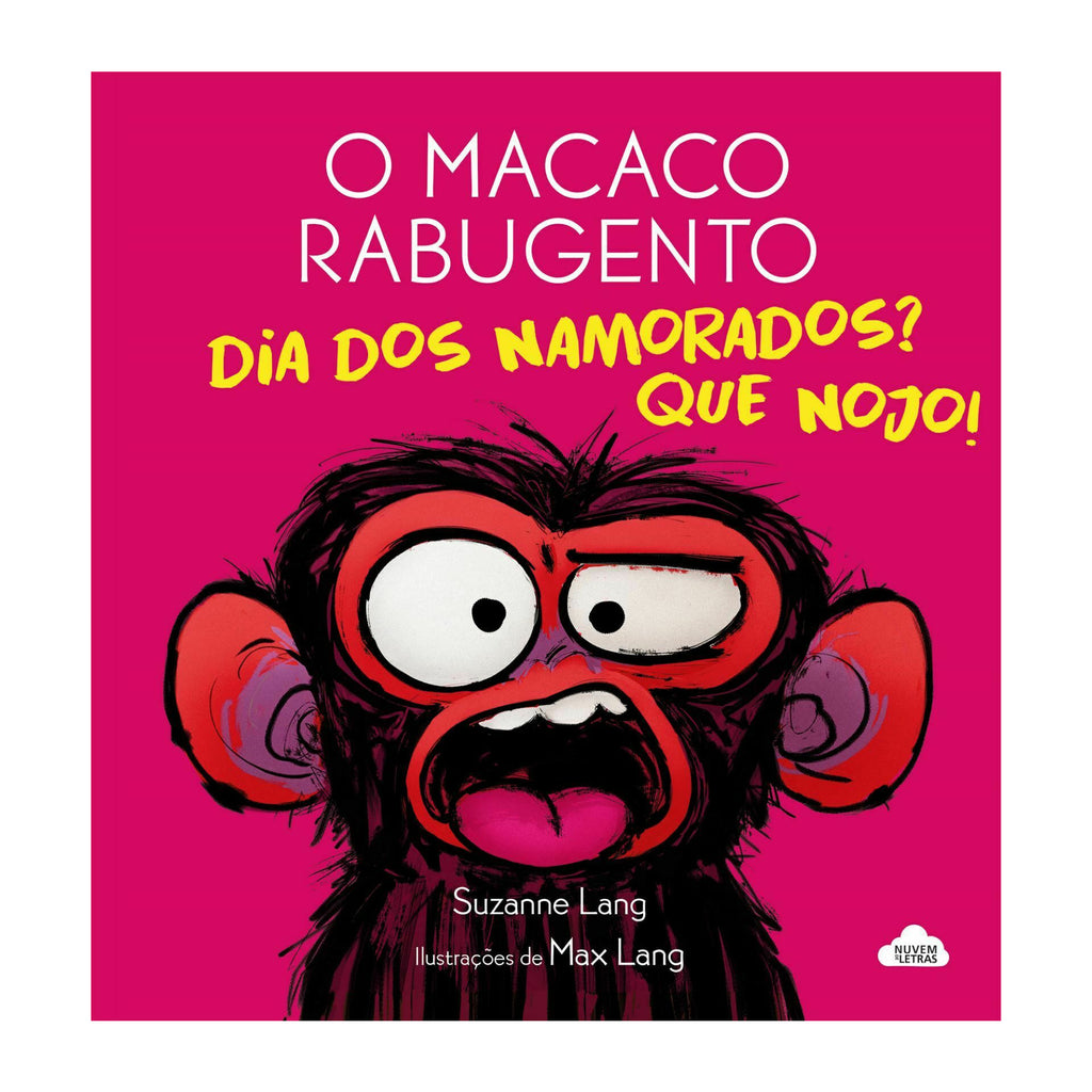 O Macaco Rabugento - Dia dos Namorados? que Nojo! de Suzanne Lang