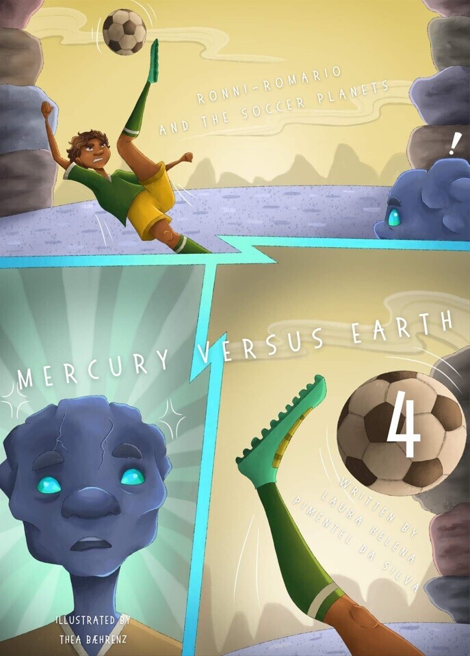 Ronni-Romario And The Soccer Planets - Mercurvy Versus Earth - Laura Helena Pimentel Da Silva - English Book
