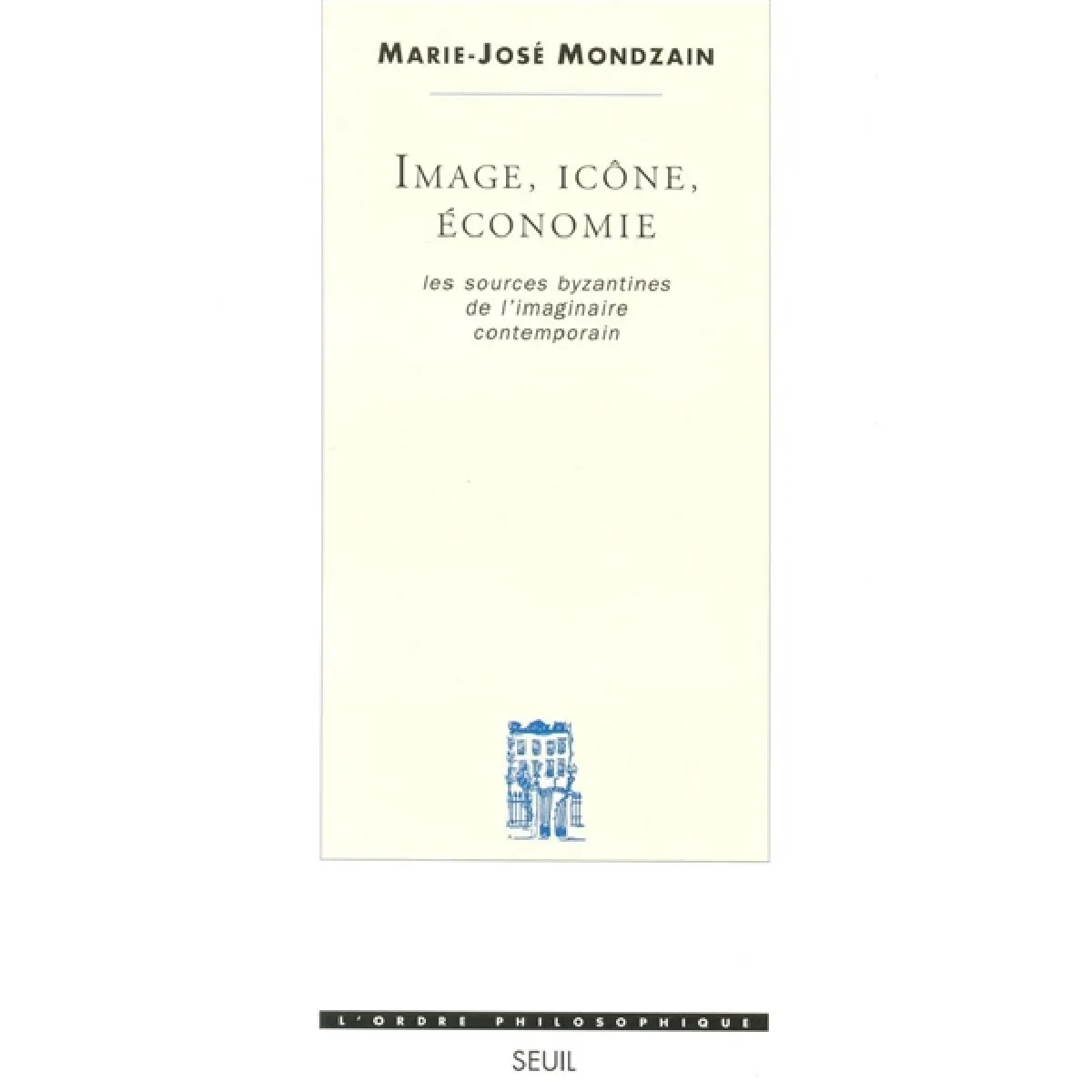 Image, icône, économie : les sources byzantines de l'imaginaire contemporain · Occasion