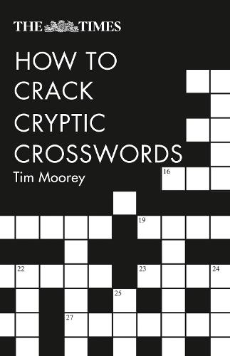 The Times How to Crack Cryptic Crosswords - The Times Crosswords (Paperback)