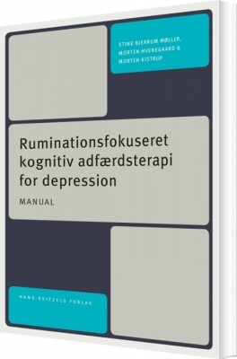 Ruminationsfokuseret Kognitiv Adfærdsterapi For Depression - Morten Kistrup - Bog