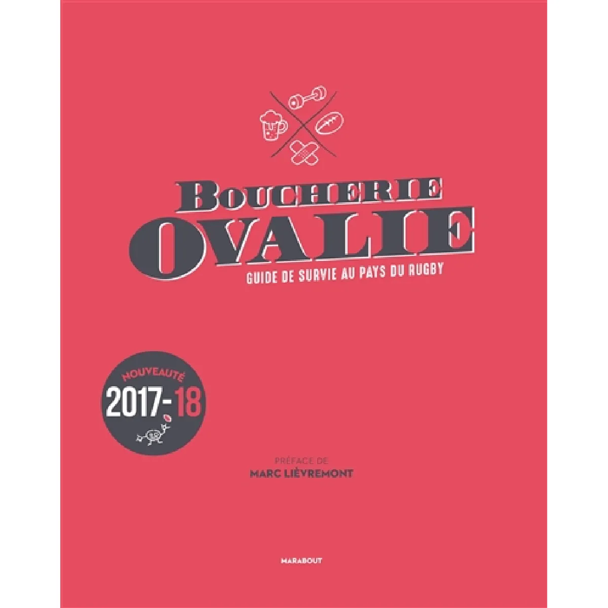 Boucherie Ovalie : guide de survie au pays du rugby · Occasion