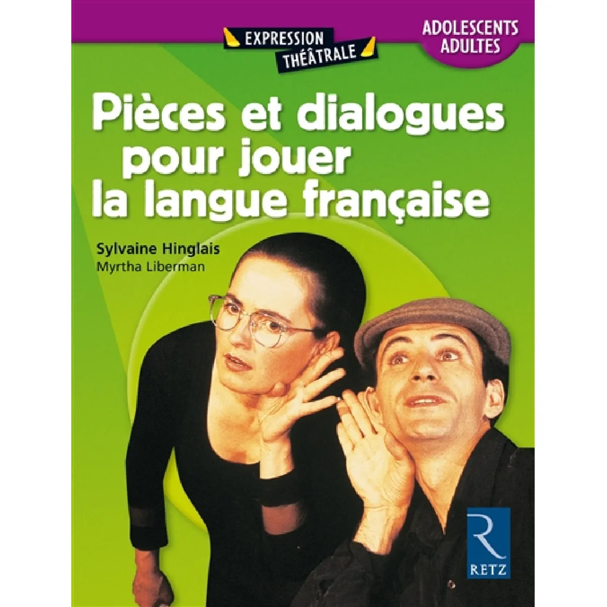 Pièces et dialogues pour jouer la langue française : adolescents et adultes · Occasion