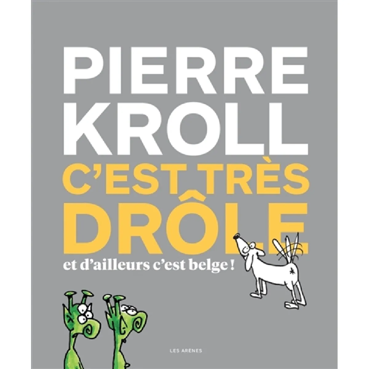 C'est très drôle : et d'ailleurs c'est belge ! · Occasion