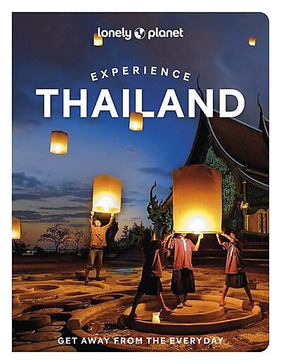 LONELY PLANET - EXPERIENCE THAILAND ANGLAIS