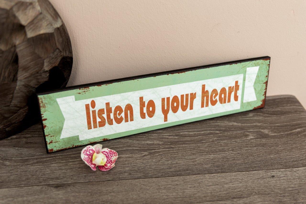 Holzschild - Listen to your heart - 40x10 cm