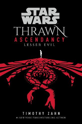 Star Wars: Thrawn Ascendancy: (Book 3: Lesser Evil) - Thrawn Ascendancy (Paperback)