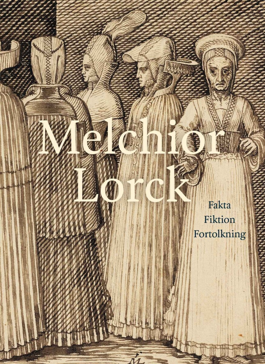 Melchior Lorck - Hanne Kolind Poulsen - Bog