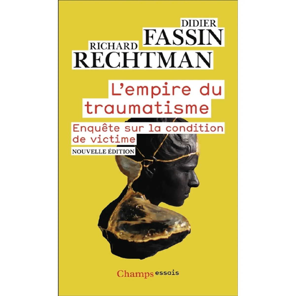 L'empire du traumatisme : enquête sur la condition de victime