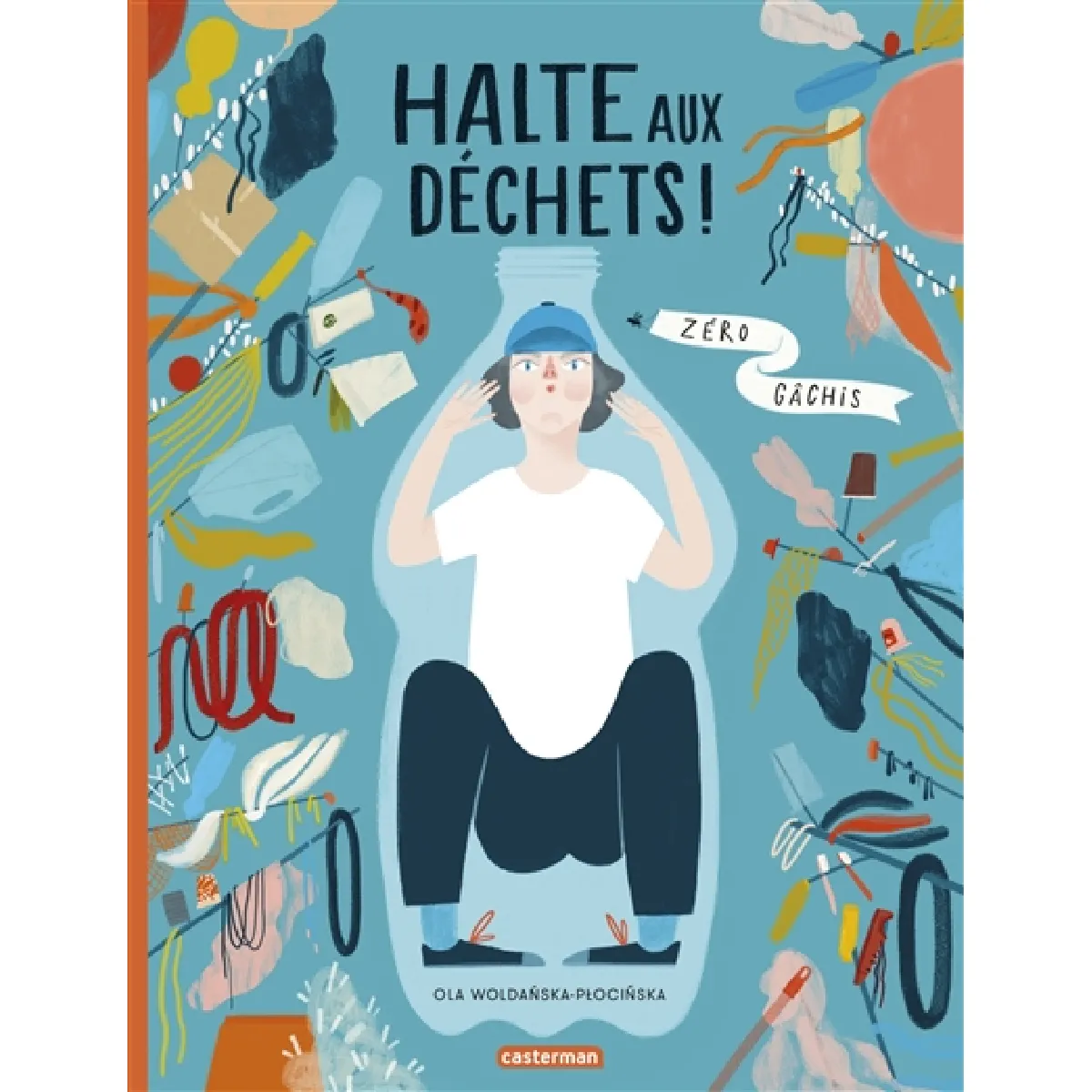 Halte aux déchets ! : zéro gâchis · Occasion