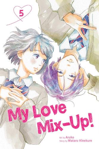 My Love Mix-Up Vol. 5 - My Love Mix-Up! 5 (Paperback)