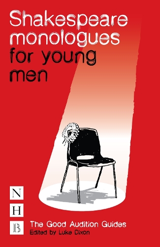 Shakespeare Monologues for Young Men - The Good Audition Guides (Paperback)