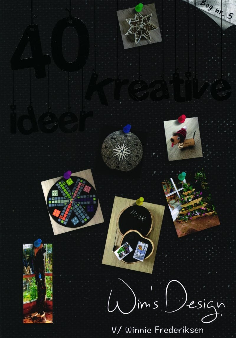 40 Kreative Ideer - Winnie Frederiksen - Bog