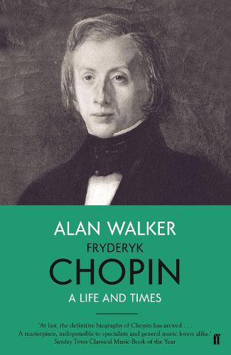 Fryderyk Chopin: A Life and Times (Paperback)