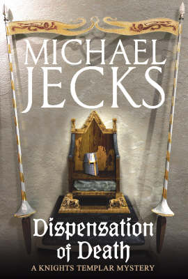 Dispensation of Death (Last Templar Mysteries 23): Danger, intrigue and murder in a thrilling medieval adventure (Paperback)