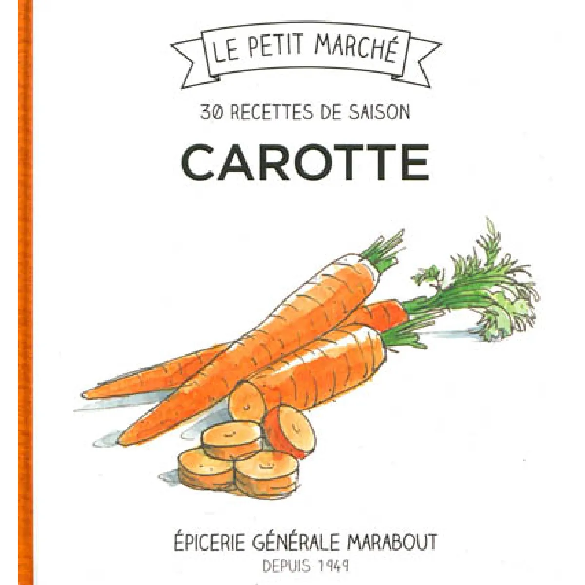 Carotte : 30 recettes de saison · Occasion