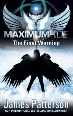 Maximum Ride: The Final Warning (Hardback)